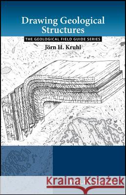 Drawing Geological Structures J. H. Kruhl 9781119408307 John Wiley & Sons Inc - książka