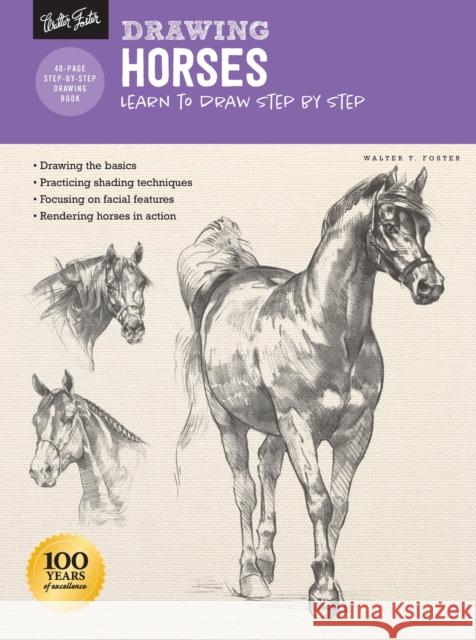 Drawing: Horses: Learn to draw step by step Walter Foster 9781633227712 Walter Foster Publishing - książka