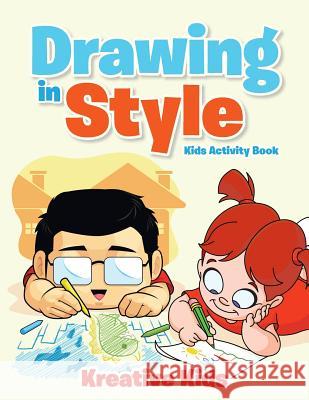 Drawing in Style - Kids Activity Book Book Kreative Kids   9781683771166 Kreative Kids - książka