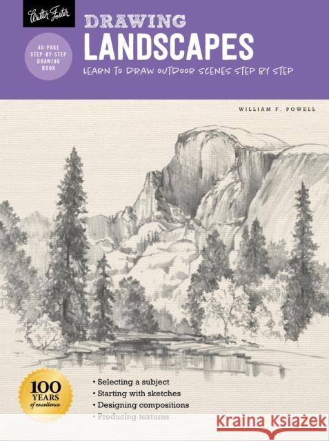 Drawing: Landscapes with William F. Powell: Learn to draw outdoor scenes step by step William F. Powell 9781633228405 Walter Foster Publishing - książka