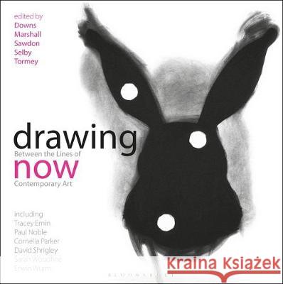 Drawing Now: Between the Lines of Contemporary Art Jane Tormey Andrew Selby Phil Sawdon 9781501361036 Bloomsbury Visual Arts - książka