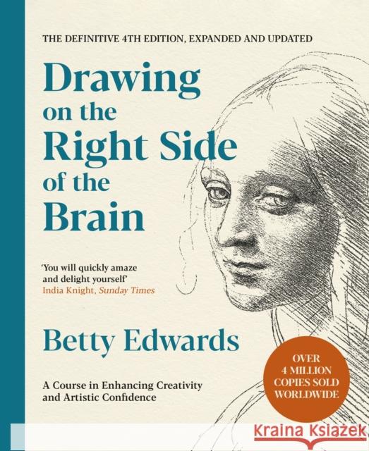 Drawing on the Right Side of the Brain: A Course in Enhancing Creativity and Artistic Confidence: The Definitive 4th Edition Betty Edwards 9781788164276 PROFILE BOOKS - książka
