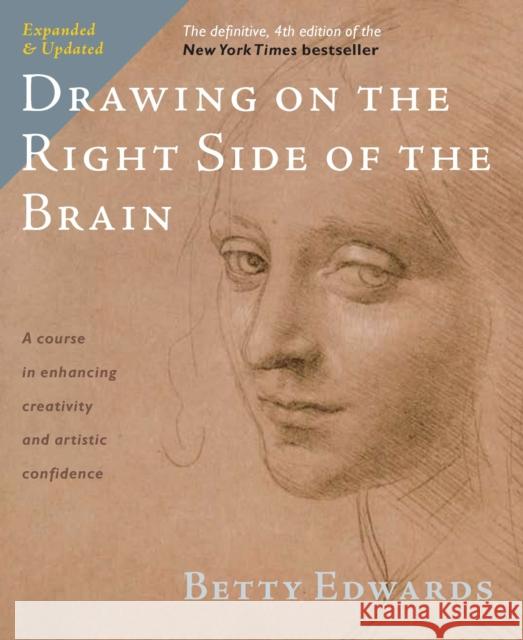 Drawing on the Right Side of the Brain: The Definitive, 4th Edition Betty Edwards 9781585429202 Jeremy P. Tarcher - książka