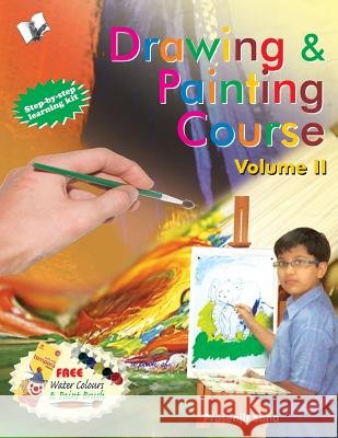 DRAWING & PAINTING COURSE VOLUME - II (FREE Watercolours & Paintbrush) Prosenjit, -. 9789381588659 V & S Publishers - książka