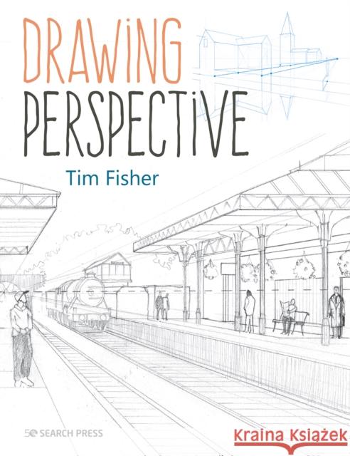 Drawing Perspective Tim Fisher 9781782219361 Search Press Ltd - książka