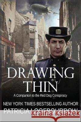 Drawing Thin: A Companion to the Red Dog Conspiracy Patricia Loofbourrow 9781944223274 Red Dog Press, LLC - książka
