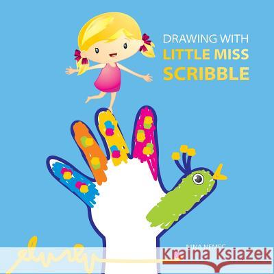 Drawing with Little Miss Scribble Nina Nemec 9781477246238 Authorhouse - książka