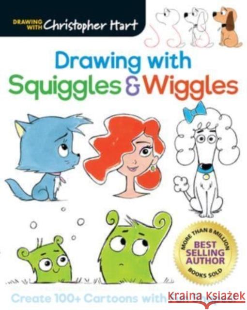 Drawing with Squiggles & Wiggles: Create 100+ Cartoons with Fun Shapes! Christopher Hart 9781684620586 Mixed Media Resources - książka