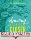 Drawing Your Goal Closer: An art based approach to visualising your goals and making them a reality Richanah Daly   9781739589301 SWATT Books