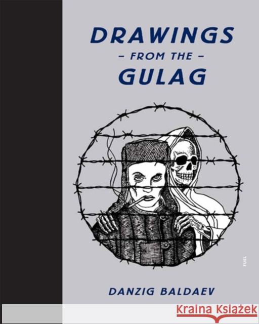 Drawings from the Gulag Stephen Sorrell 9780956356246 FUEL Publishing - książka