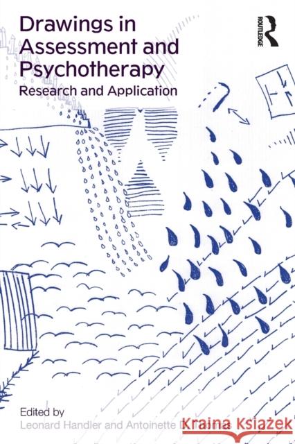 Drawings in Assessment and Psychotherapy: Research and Application Handler, Leonard 9780415724159 Routledge - książka