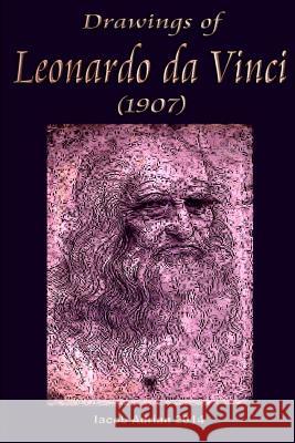 Drawings of Leonardo da Vinci (1907) Adrian, Iacob 9781511960496 Createspace - książka
