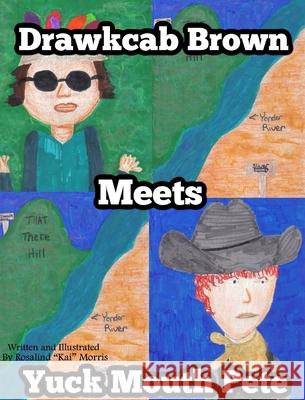 Drawkcab Brown Meets Yuck Mouth Pete Rosalind Kai Morris 9781034305446 Blurb - książka