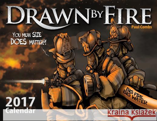 Drawn by Fire 2017 Calendar Paul Combs 9781593703943 PennWell Books - książka