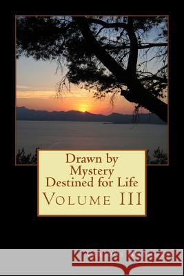 Drawn by Mystery, Destined for Life (Volume III): Reflections on the Nairobi Chapter Various                                  Br David Gibson 9781530942312 Createspace Independent Publishing Platform - książka