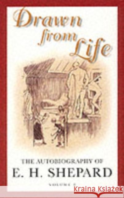 Drawn from Life E. H. Shepard 9780413772480 Methuen Publishing Ltd - książka