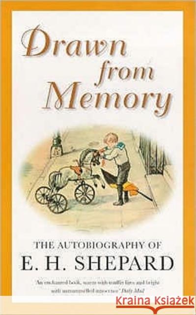 Drawn from Memory: The Autobiography of E.H.Shepard E. H. Shepard 9780413753007 Methuen Publishing Ltd - książka