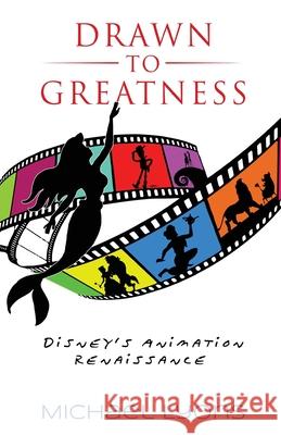 Drawn to Greatness: Disney's Animation Renaissance Michael Lyons 9798896090908 Theme Park Press - książka