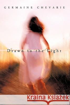 Drawn to the Light Chevarie Germain 9781426921230 Trafford Publishing - książka