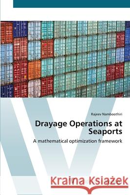 Drayage Operations at Seaports Namboothiri, Rajeev 9783639413595 AV Akademikerverlag - książka