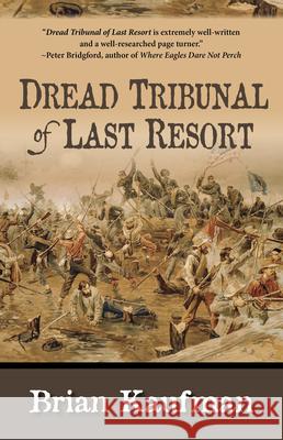 Dread Tribunal of Last Resort Brian Kaufman 9781432869649 Five Star Publishing - książka