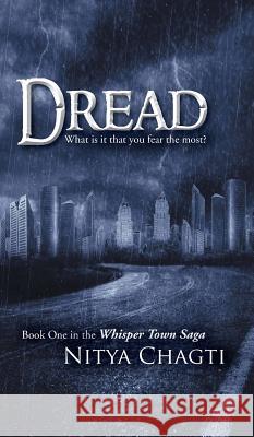 Dread: What Is It That You Fear the Most? Chagti, Nitya 9781482811407 Partridge Publishing (Authorsolutions) - książka