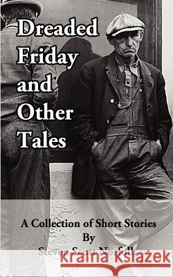 Dreaded Friday and Other Tales Steven Scott Norfolk 9781463585679 Createspace - książka