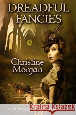 Dreadful Fancies Christine Morgan 9781645629009 Lvp Publications - książka