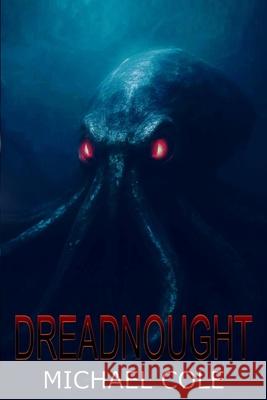 Dreadnought: Fear The Deep Michael Cole 9781923663107 Severed Press - książka