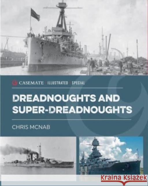 Dreadnoughts and Super-Dreadnoughts Chris McNab 9781636240862 Casemate - książka