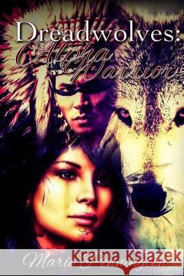 Dreadwolves: Alpha Warrior Marie Pennington 9781535276801 Createspace Independent Publishing Platform - książka