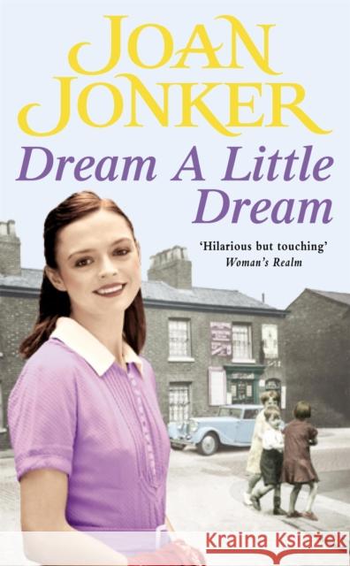 Dream a Little Dream: A young family rediscover their roots and true happiness Joan Jonker 9780747263845 Headline Publishing Group - książka