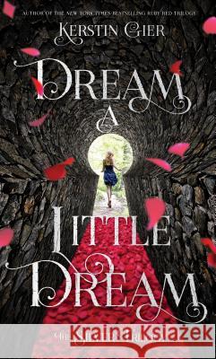 Dream a Little Dream: The Silver Trilogy Kerstin Gier Anthea Bell 9781250073662 Square Fish - książka