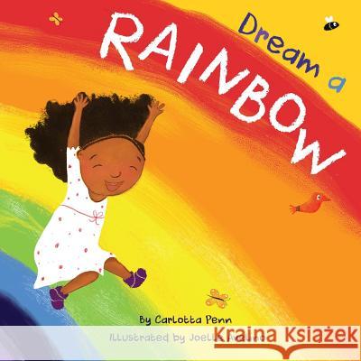 Dream A Rainbow Avelino, Joelle 9780999661307 Daydreamers Press - książka