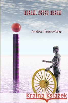 Dream. After Dream Anatoly Kudryavitsky 9781291324105 Lulu.com - książka