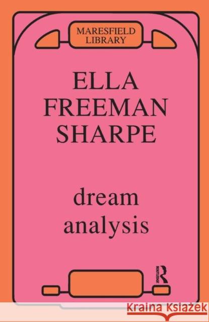 Dream Analysis: A Practical Handbook of Psychoanalysis Sharpe, Ella Freeman 9780367324209 Taylor and Francis - książka