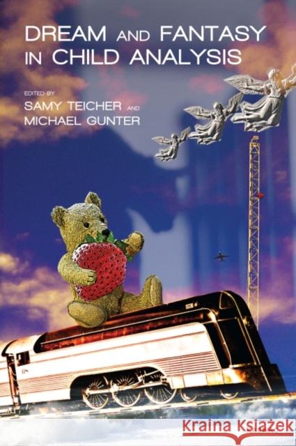 Dream and Fantasy in Child Analysis Samy Teicher Michael Gunter  9781780491912 Karnac Books - książka