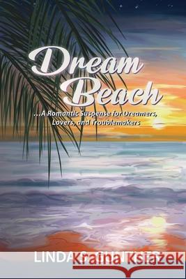 Dream Beach Linda S. Gunther 9780578612140 Bay Company Books, Inc. - książka