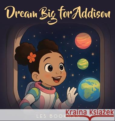Dream big for Addison Les Bookman 9781969066054 Columbus Book Publishers - książka