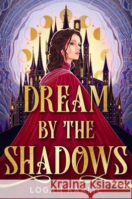 Dream by the Shadows Logan Karlie 9780316587754 Christy Ottaviano Books-Little Brown and Hach - książka