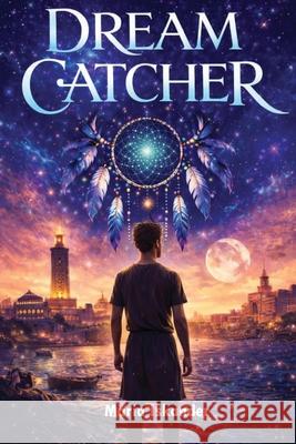 Dream Catcher Maria Iskander 9781764477208 Angel Key Publications - książka