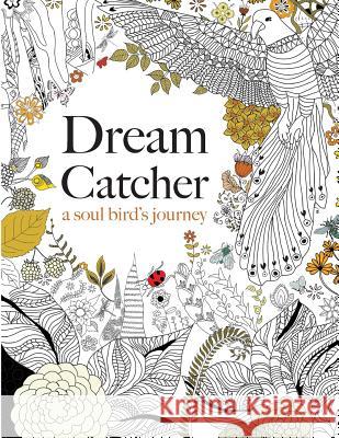 Dream Catcher: a soul bird's journey Christina Rose 9781909855724 Bell & MacKenzie Publishing - książka