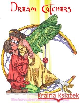 Dream Catchers: The Artwork of Lola & Jonathan Myers Lola &. Jonathan Myers 9781497412460 Createspace - książka