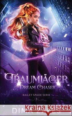 Dream Chaser - Traumjäger Zales, Dima 9781631426582 Mozaika LLC - książka