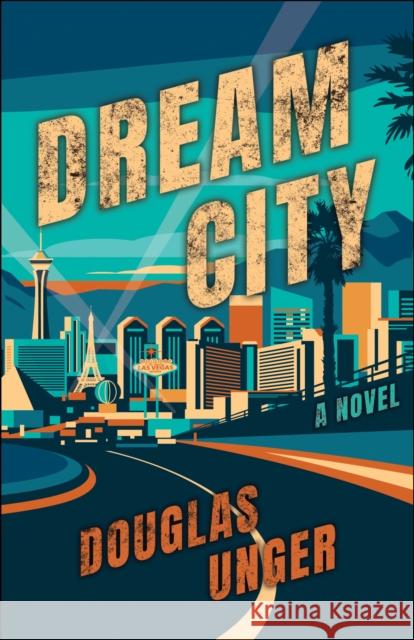 Dream City Douglas Unger 9781647791650 University of Nevada Press - książka