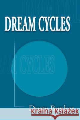 Dream Cycles Dusty Bunker 9780595010967 iUniverse - książka