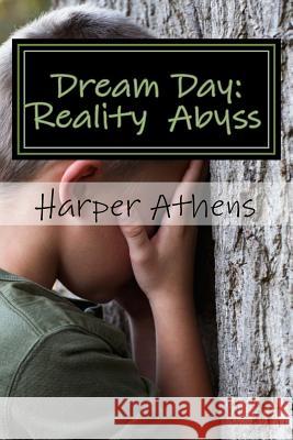 Dream Day: Reality Abyss Harper Athens 9781981142736 Createspace Independent Publishing Platform - książka