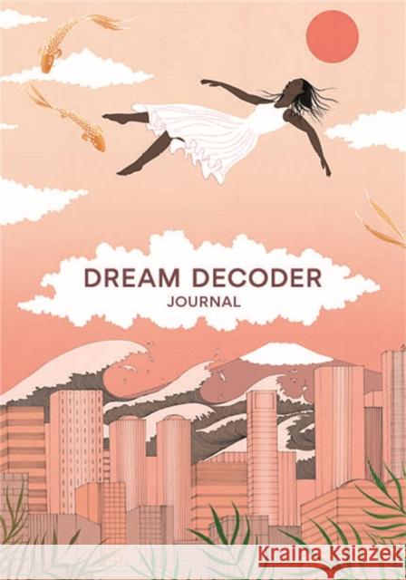 Dream Decoder Journal Theresa Cheung Harriet Lee-Merrion 9781786277060 Laurence King - książka