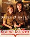 Dream Dinners Stephanie Allen Tina Kuna 9780060784225 Morrow Cookbooks