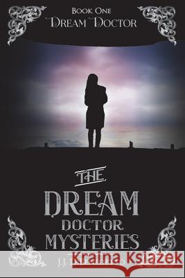 Dream Doctor J. J. Dibenedetto Ami Low 9781482745542 Createspace - książka